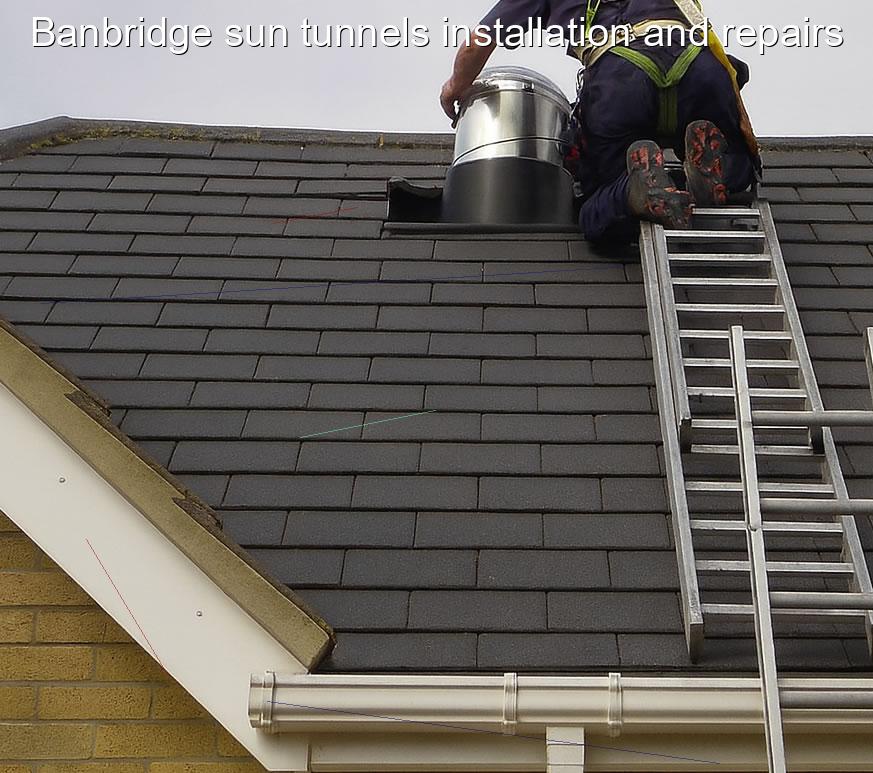 Banbridge sun tunnels installation and repairs
