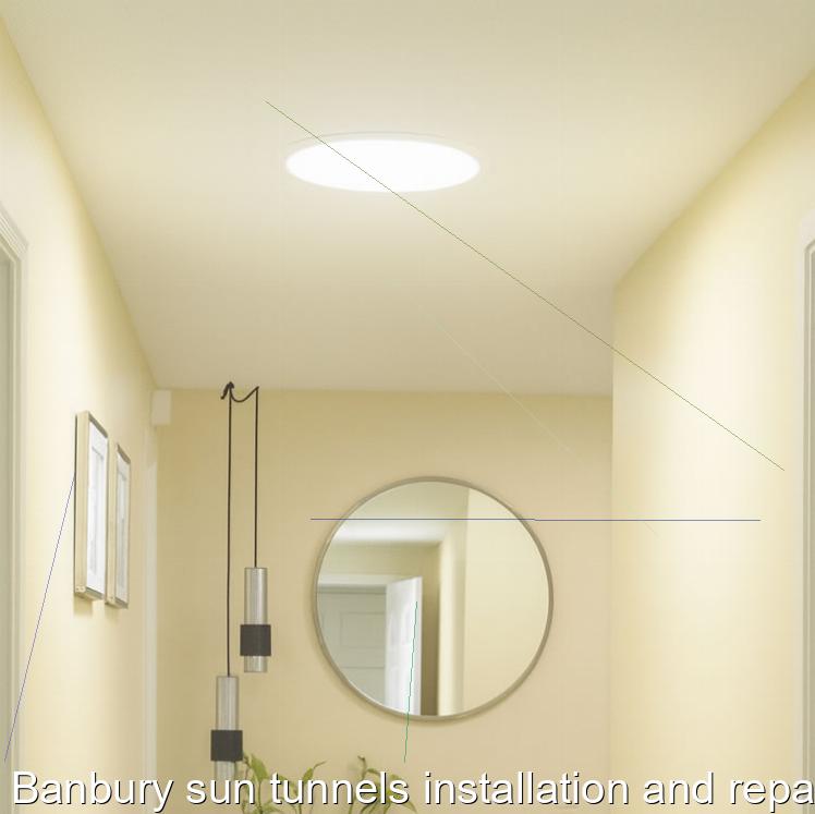 Banbury sun tunnels installation and repairs