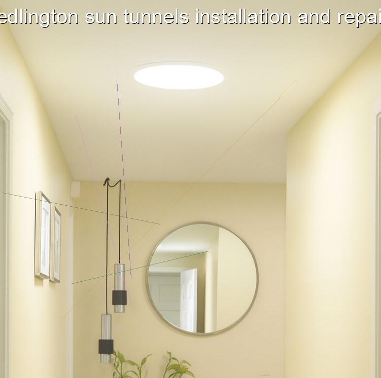 Bedlington sun tunnels installation and repairs