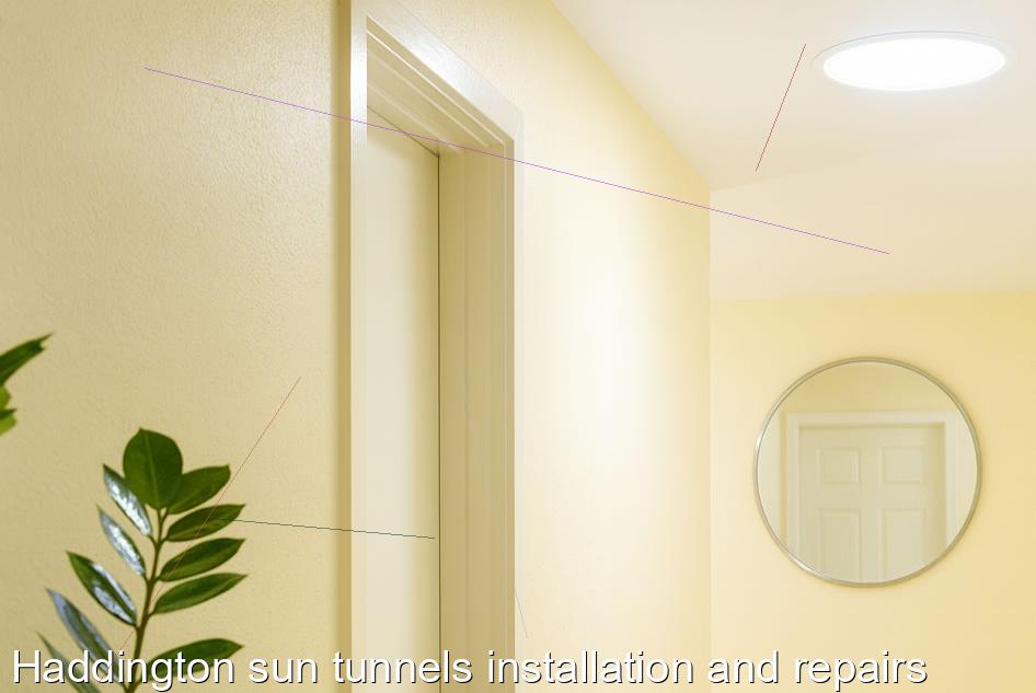 Haddington sun tunnels installation and repairs