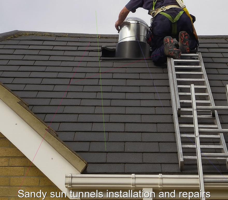 Sandy sun tunnels installation and repairs