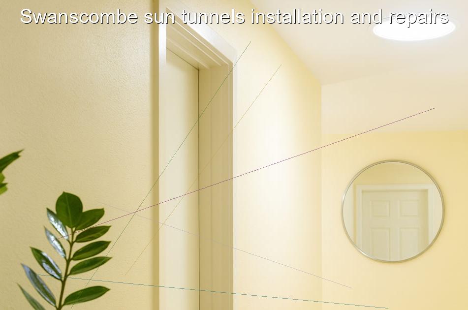 Swanscombe sun tunnels installation and repairs