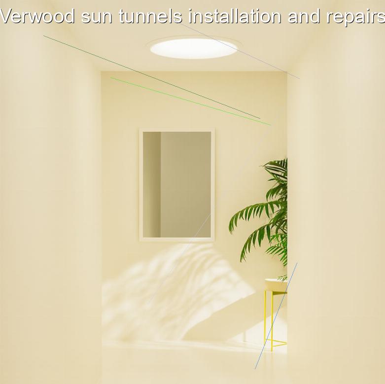 Verwood sun tunnels installation and repairs