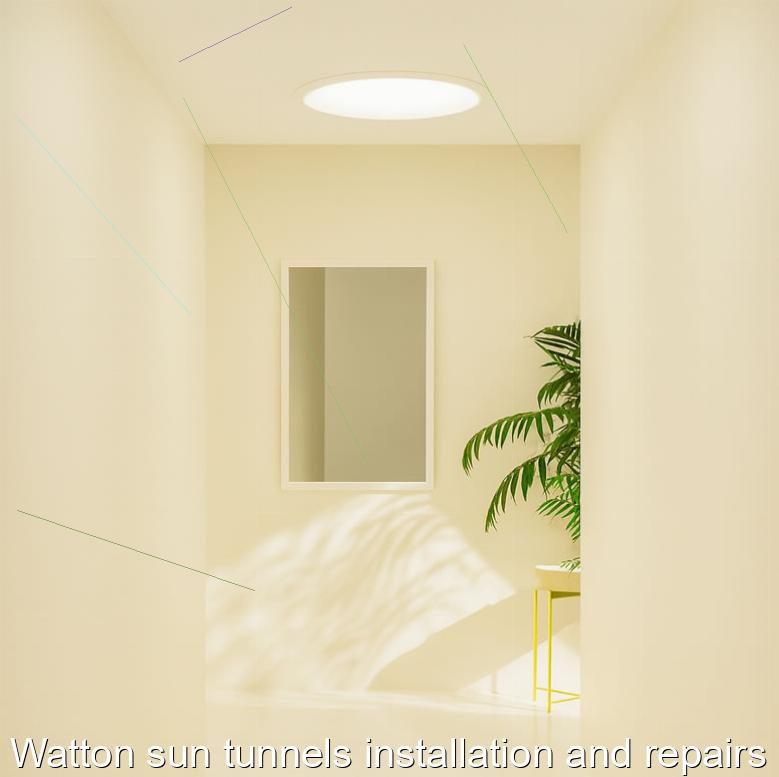 Watton sun tunnels installation and repairs