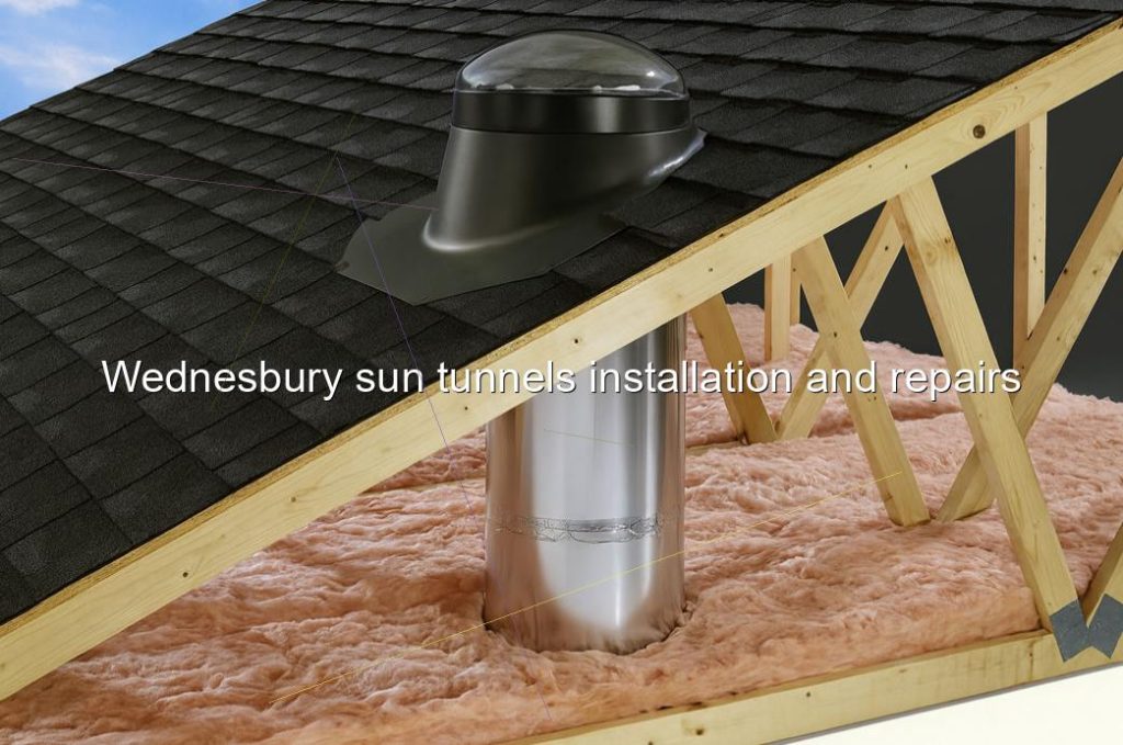 Wednesbury sun tunnels installation and repairs