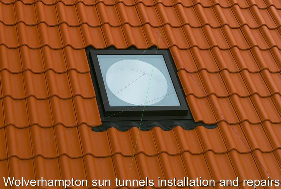 Wolverhampton sun tunnels installation and repairs