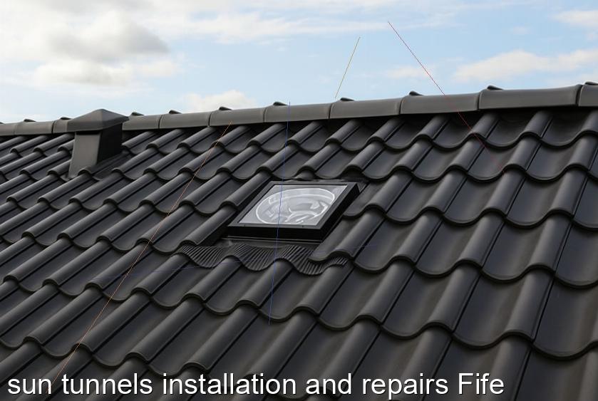 sun tunnels installation and repairs Fife