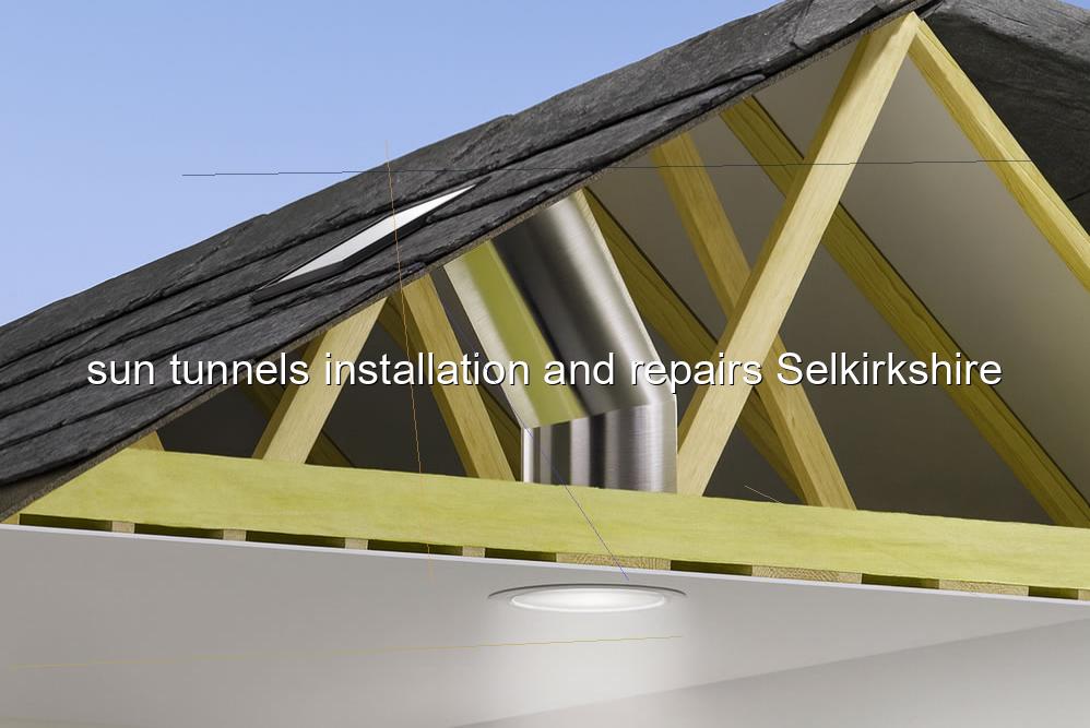 sun tunnels installation and repairs Selkirkshire